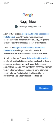 Válaszd az Elfogadom lehetőséget, és kövesd a képernyőn megjelenő utasításokat a Google-fiókod beállításainak kiválasztásához.