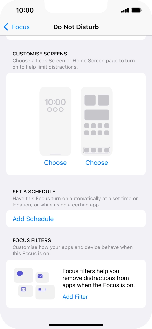 Press Add Schedule and follow the instructions on the screen to select settings for automatic activation of Do Not Disturb. Press Add Schedule and follow the instructions on the screen to select settings for automatic activation of Do Not Disturb.