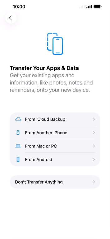 Press Don't Transfer Anything and follow the instructions on the screen to finish the activation. Press Don't Transfer Anything and follow the instructions on the screen to finish the activation.