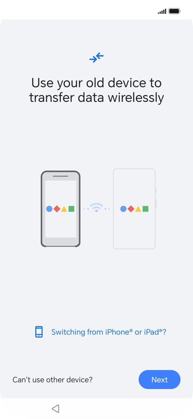 Follow the instructions on the screen to transfer the content from the other phone and finish the activation of your phone.