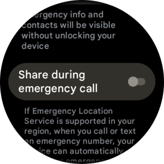 Press the indicator next to 'Share during emergency call' to turn the function on or off.