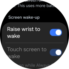 Press the indicator next to 'Raise wrist to wake' to turn the function on or off.