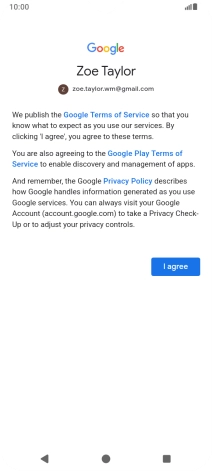 Press I agree and follow the instructions on the screen to select settings for your Google account.