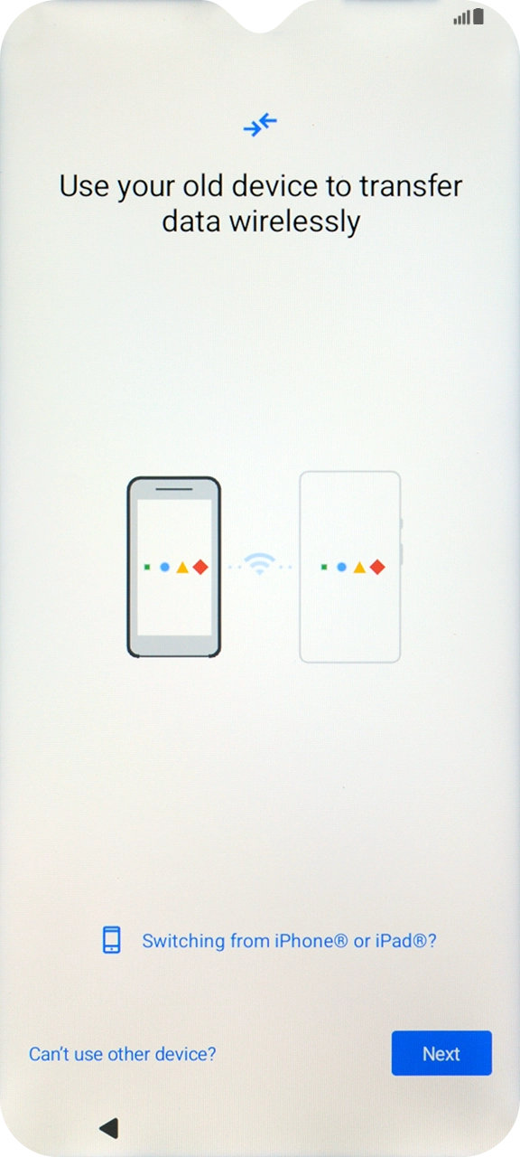 Follow the instructions on the screen to transfer content from another phone.
