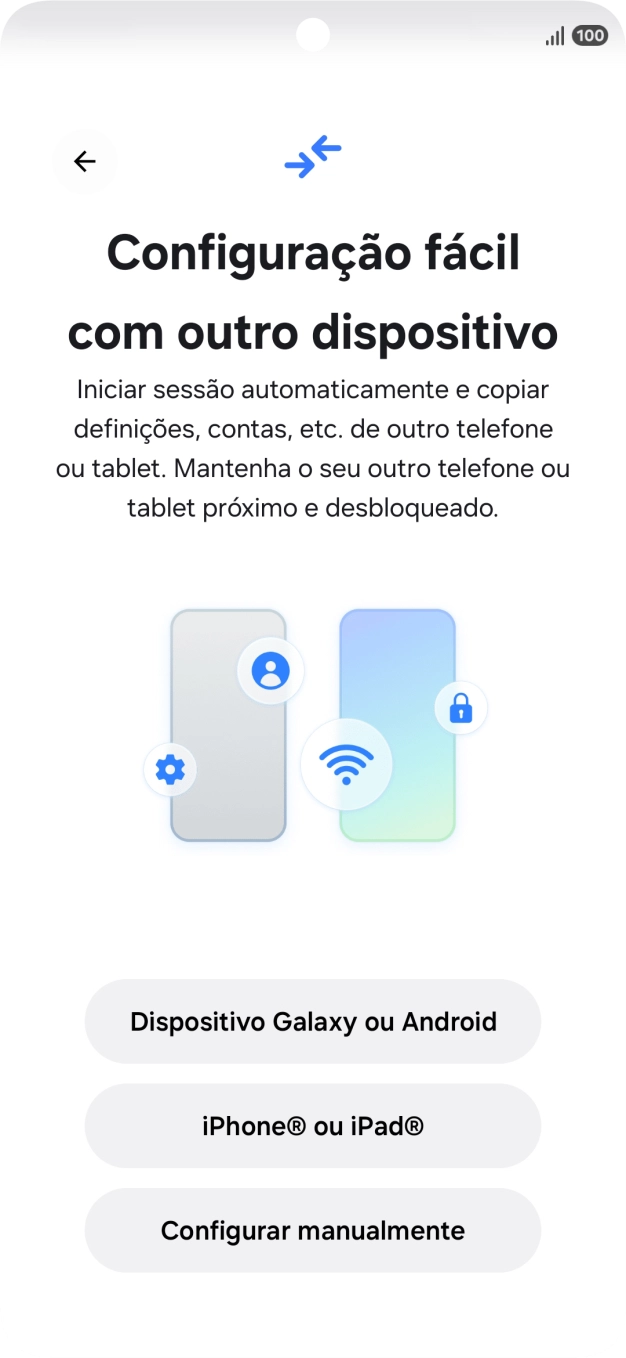 Prima a definição pretendida para transferir conteúdo de outro dispositivo ou prima Configurar manualmente.