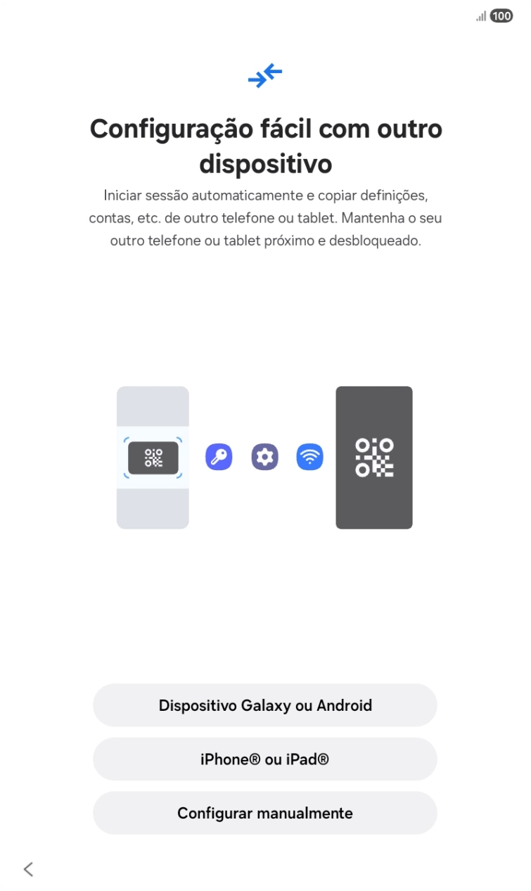 Prima a definição pretendida e siga as indicações no ecrã, para transferir conteúdo de outro dispositivo ou prima Configurar manualmente.