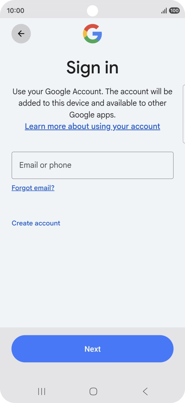 If you don't have a Google account, press Create account and follow the instructions on the screen to create an account.