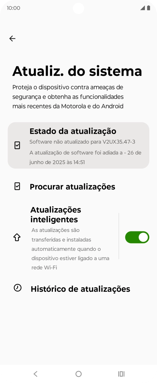 Prima Procurar atualizações. Se existir uma nova versão de software disponível, será agora indicado no ecrã. Siga as indicações no ecrã para atualizar o software do telefone.