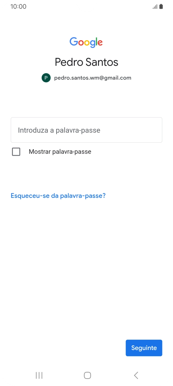 Prima Introduza a palavra-passe e introduza a password da sua conta Google.