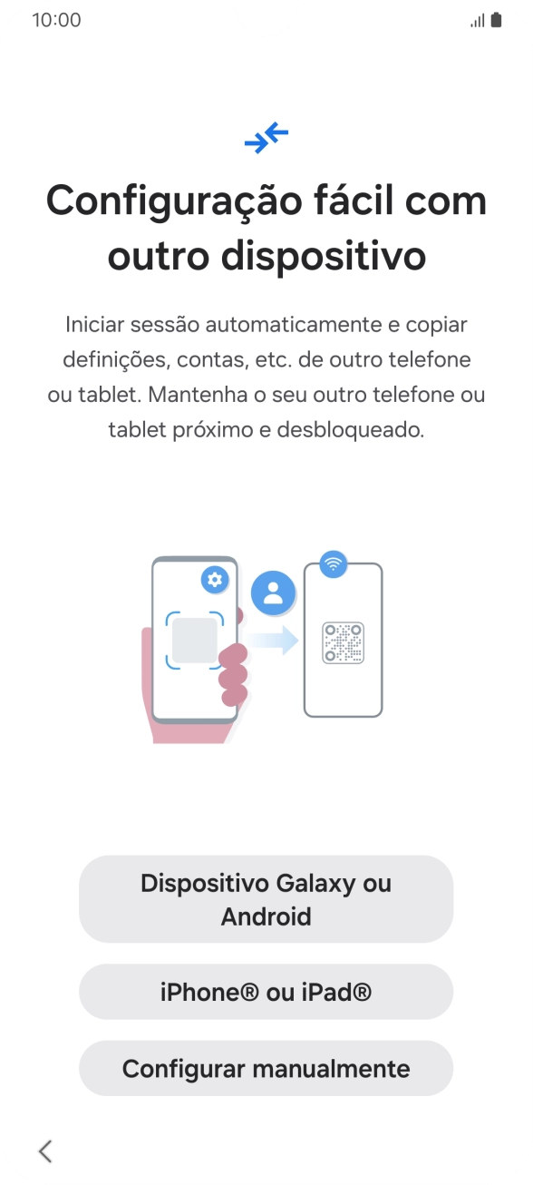 Prima a definição pretendida para transferir conteúdo de outro dispositivo ou prima Configurar manualmente.