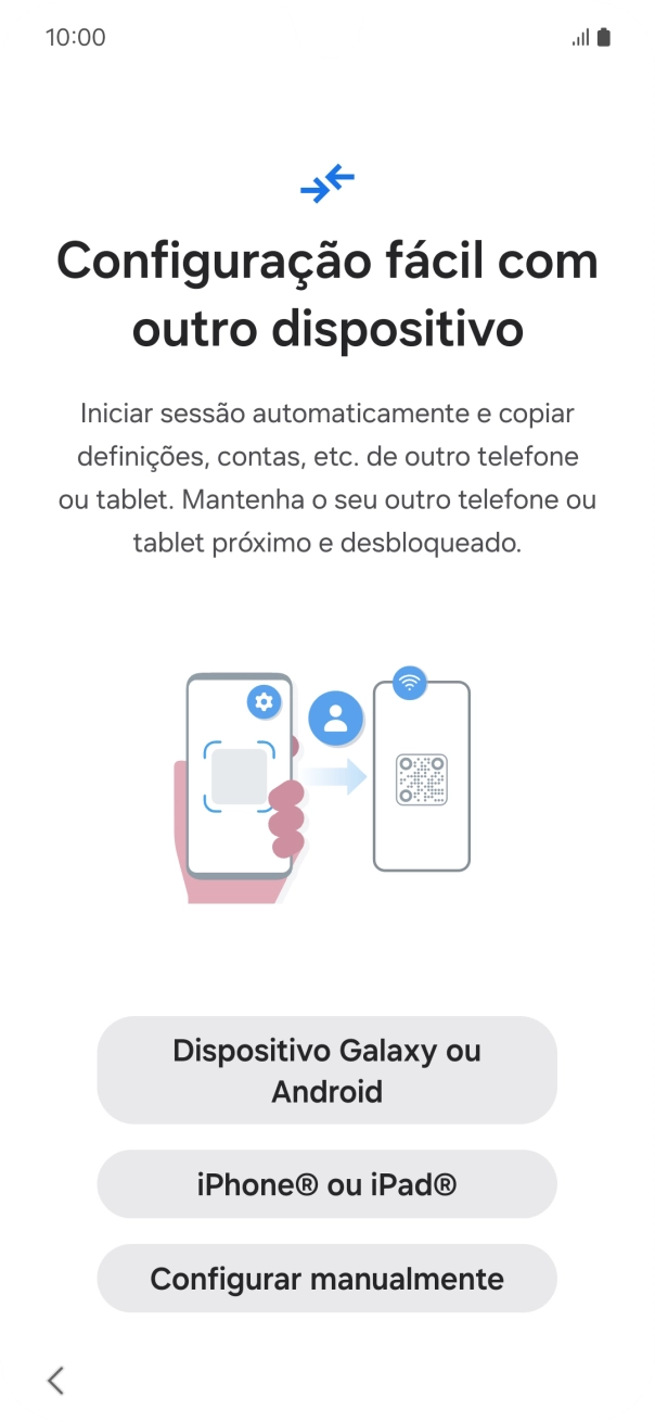 Prima a definição pretendida para transferir conteúdo de outro dispositivo ou prima Configurar manualmente.