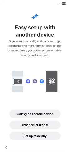 Press the required setting to transfer content from another device or press Set up manually.
