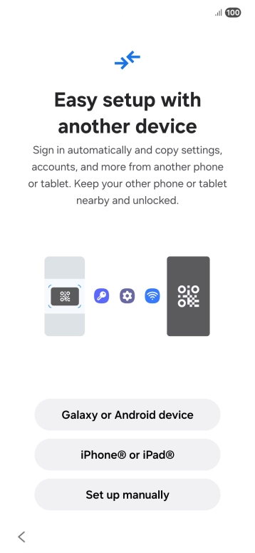 Press the required setting to transfer content from another device or press Set up manually.