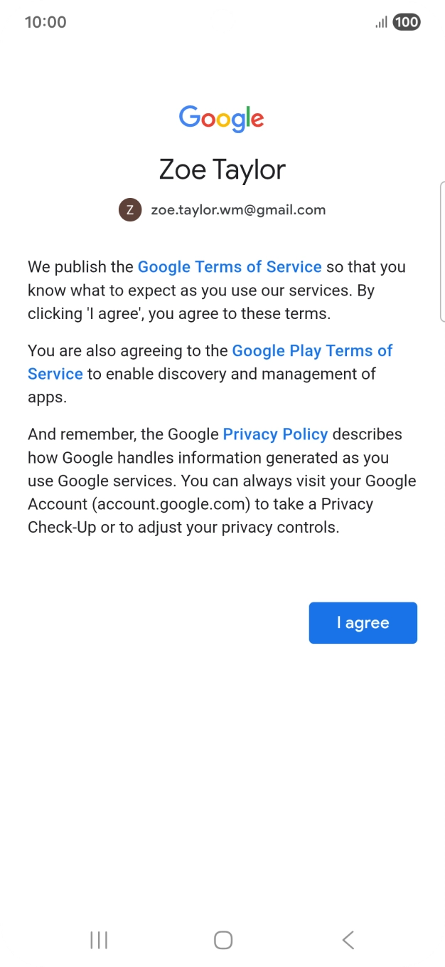 Press I agree and follow the instructions on the screen to select settings for your Google account.