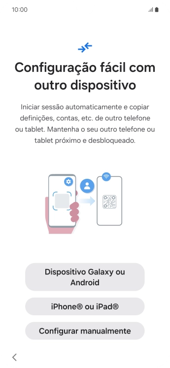Prima a definição pretendida para transferir conteúdo de outro dispositivo ou prima Configurar manualmente.
