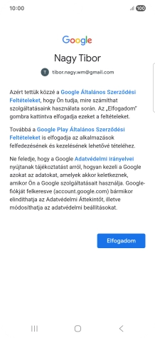 Válaszd az Elfogadom lehetőséget, és kövesd a képernyőn megjelenő utasításokat a Google-fiókod beállításainak kiválasztásához.