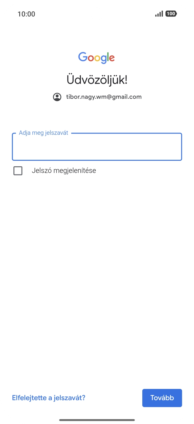 Kattints az „Adja meg jelszavát” alatti mezőre, és írd be a Google-fiókodhoz tartozó jelszót.