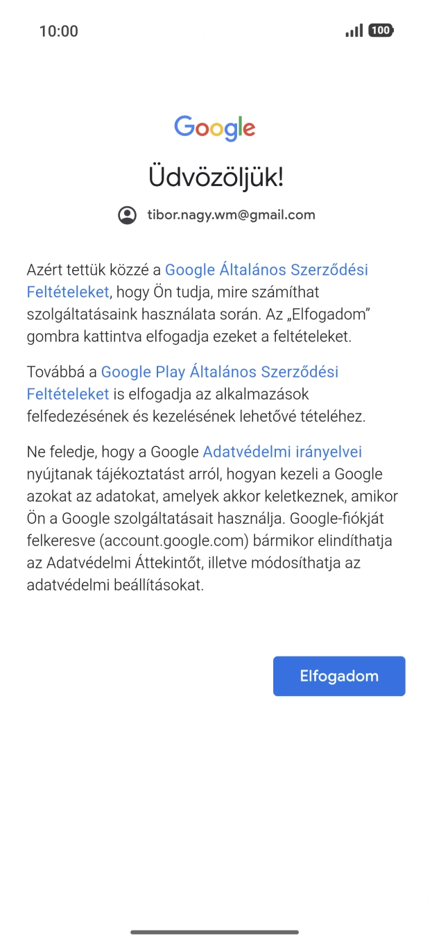 Válaszd az Elfogadom lehetőséget, és kövesd a képernyőn megjelenő utasításokat a Google-fiókod beállításainak kiválasztásához.