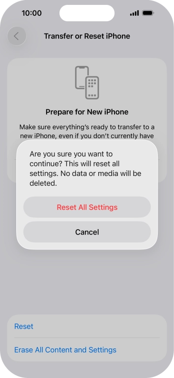 Press Reset All Settings. Wait a moment while the factory settings are restored. Follow the instructions on the screen to set up your phone and prepare it for use.