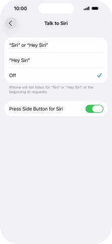 Press the required setting to turn the function on or off. If you turn on the function, you need to follow the instructions on the screen to set up Siri to recognise your voice.