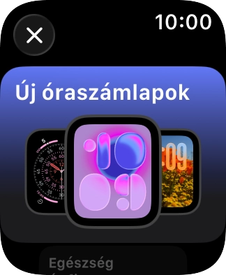 Forgasd el a Digitális Koronát (forgatható-gomb), hogy megnézd a különböző számlaplehetőségeket. Forgasd el a Digitális Koronát (forgatható-gomb), hogy megnézd a különböző számlaplehetőségeket.