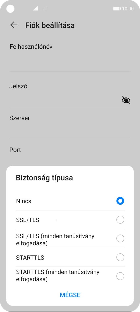 Válaszd a Nincs lehetőséget. Válaszd a Nincs lehetőséget.