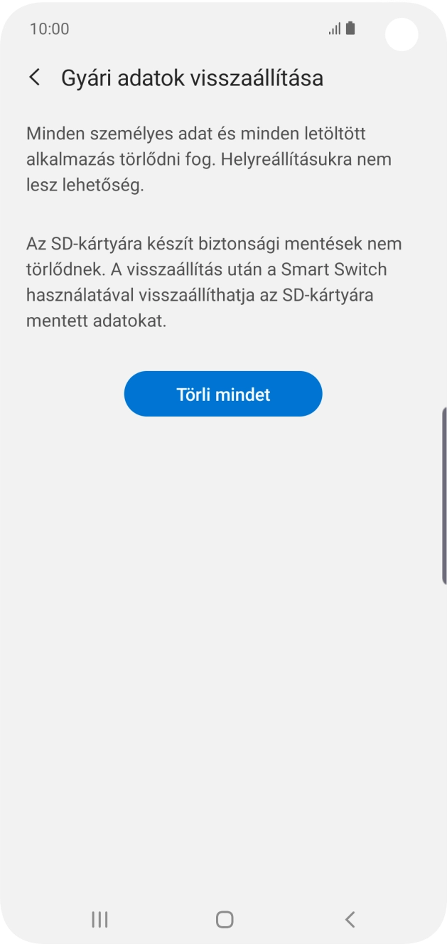 Válaszd a Törli mindet lehetőséget. Várj egy kicsit, amíg a telefon visszaállítja a gyári beállításokat. A telefon konfigurálásához és ahhoz, hogy üzemkész állapotba hozd, kövesd a képernyőn megjelenő utasításokat. Válaszd a Törli mindet lehetőséget. Várj egy kicsit, amíg a telefon visszaállítja a gyári beállításokat. A telefon konfigurálásához és ahhoz, hogy üzemkész állapotba hozd, kövesd a képernyőn megjelenő utasításokat.