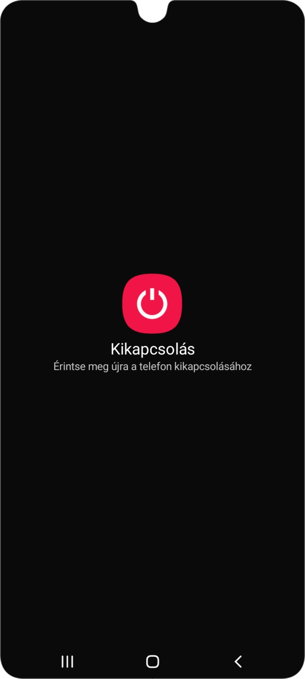 Válaszd a Kikapcsolás lehetőséget. Válaszd a Kikapcsolás lehetőséget.