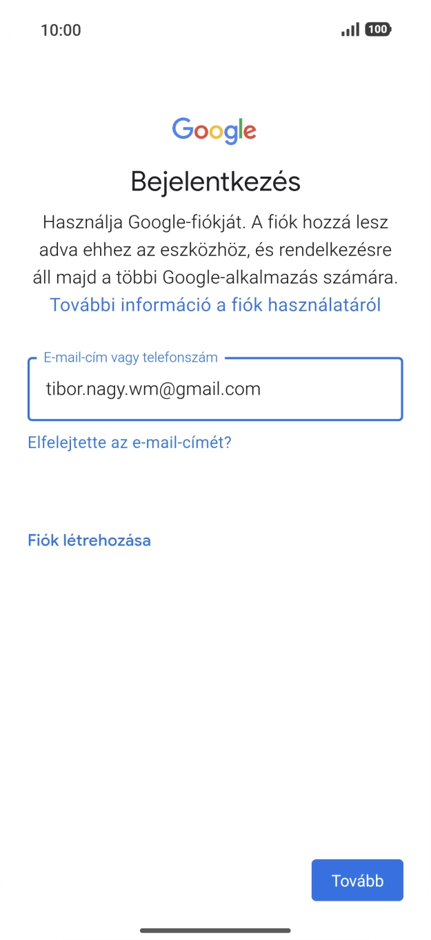 Válaszd a Tovább lehetőséget. Válaszd a Tovább lehetőséget.