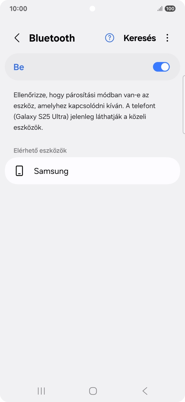 Válaszd ki a kívánt Bluetooth-eszközt, és kövesd a kijelzőn megjelenő utasításokat annak telefonodhoz történő csatlakoztatásához. Válaszd ki a kívánt Bluetooth-eszközt, és kövesd a kijelzőn megjelenő utasításokat annak telefonodhoz történő csatlakoztatásához.