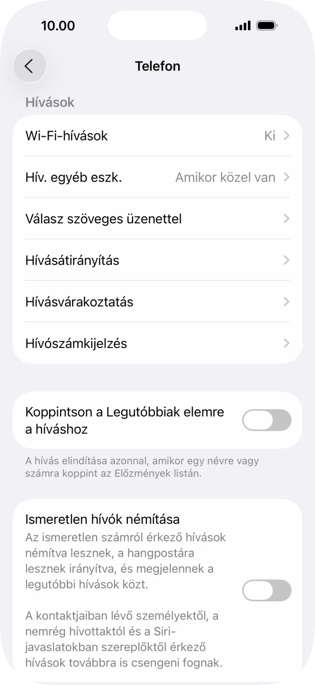 Válaszd a Hívószámkijelzés lehetőséget. Válaszd a Hívószámkijelzés lehetőséget.