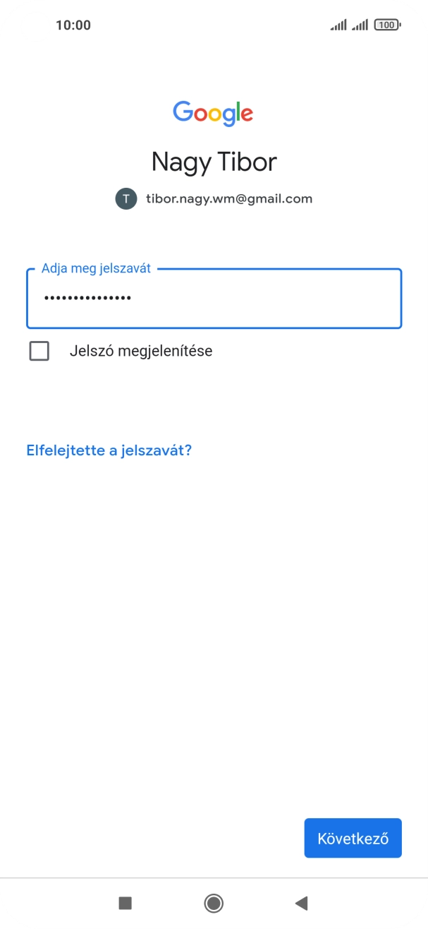 Válaszd a Következő lehetőséget. Válaszd a Következő lehetőséget.