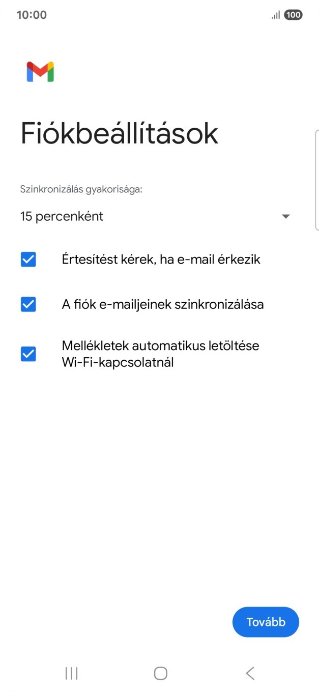 Amennyiben a kijelzőn ez a képernyőkép látható, az e-mail-fiókodat felismerte a rendszer, és automatikusan beállította. Kövesd a képernyőn megjelenő utasításokat  további adatok csatolásához, és fejezd be az új fiók létrehozását.