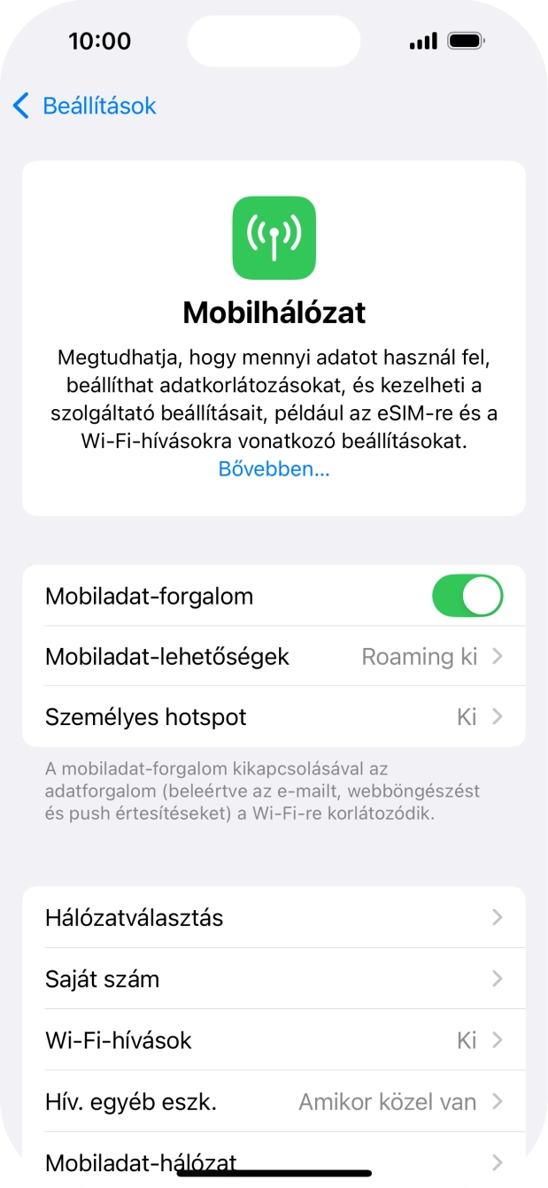 Válaszd a Mobiladat-hálózat lehetőséget. Válaszd a Mobiladat-hálózat lehetőséget.
