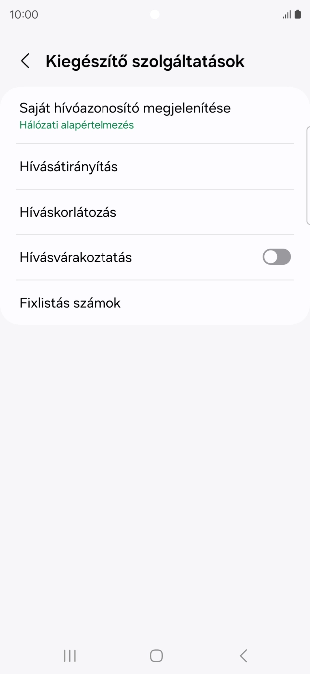 Válaszd a Saját hívóazonosító megjelenítése lehetőséget. Válaszd a Saját hívóazonosító megjelenítése lehetőséget.