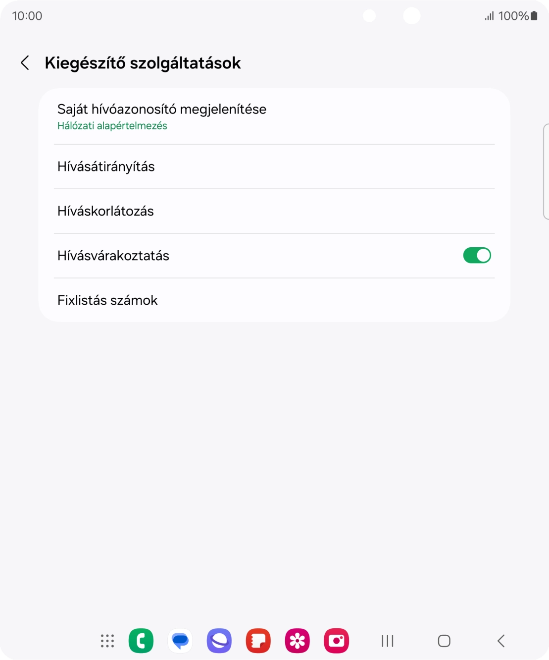 Válaszd a Saját hívóazonosító megjelenítése lehetőséget. Válaszd a Saját hívóazonosító megjelenítése lehetőséget.