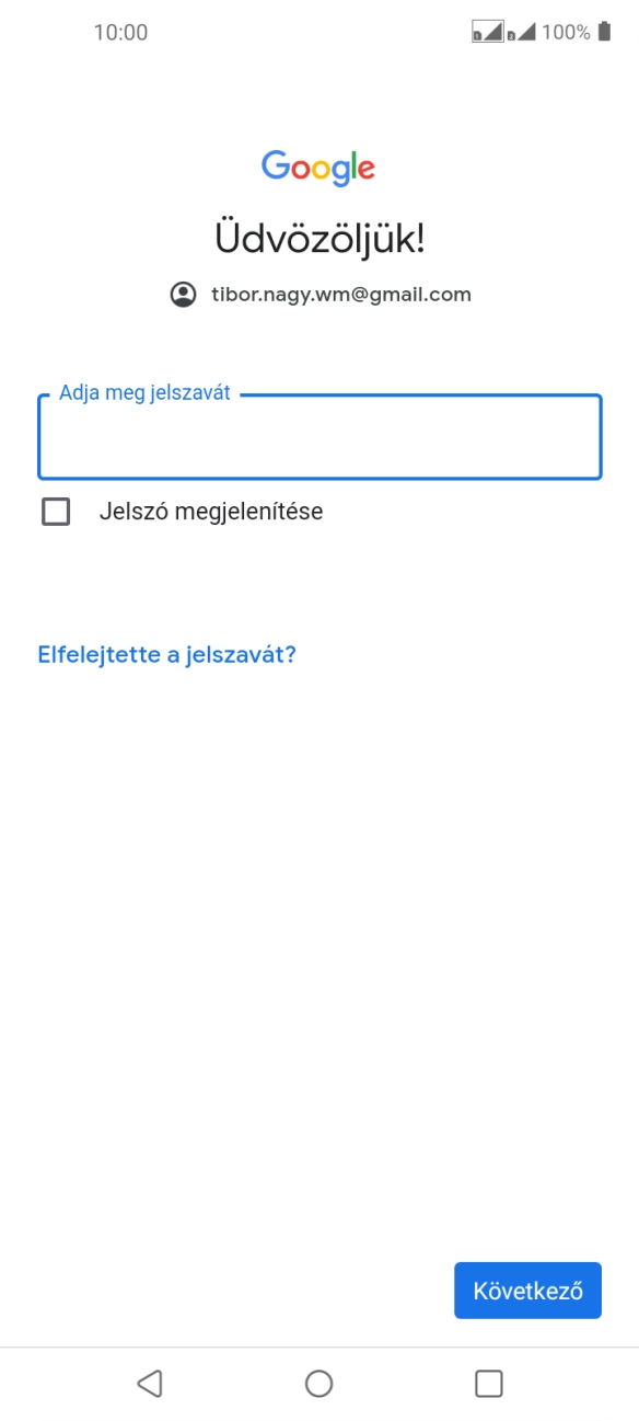 Kattints az „Adja meg jelszavát” alatti mezőre, és írd be a Google-fiókodhoz tartozó jelszót.