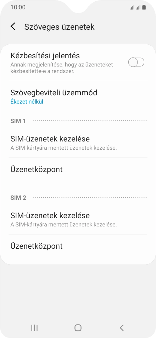 Válaszd az Üzenetközpont lehetőséget a kiválasztott SIM-kártya alatt. Válaszd az Üzenetközpont lehetőséget a kiválasztott SIM-kártya alatt.