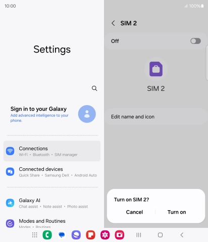 If you turn on use of the SIM, press Turn on. If you turn on use of the SIM, press Turn on.