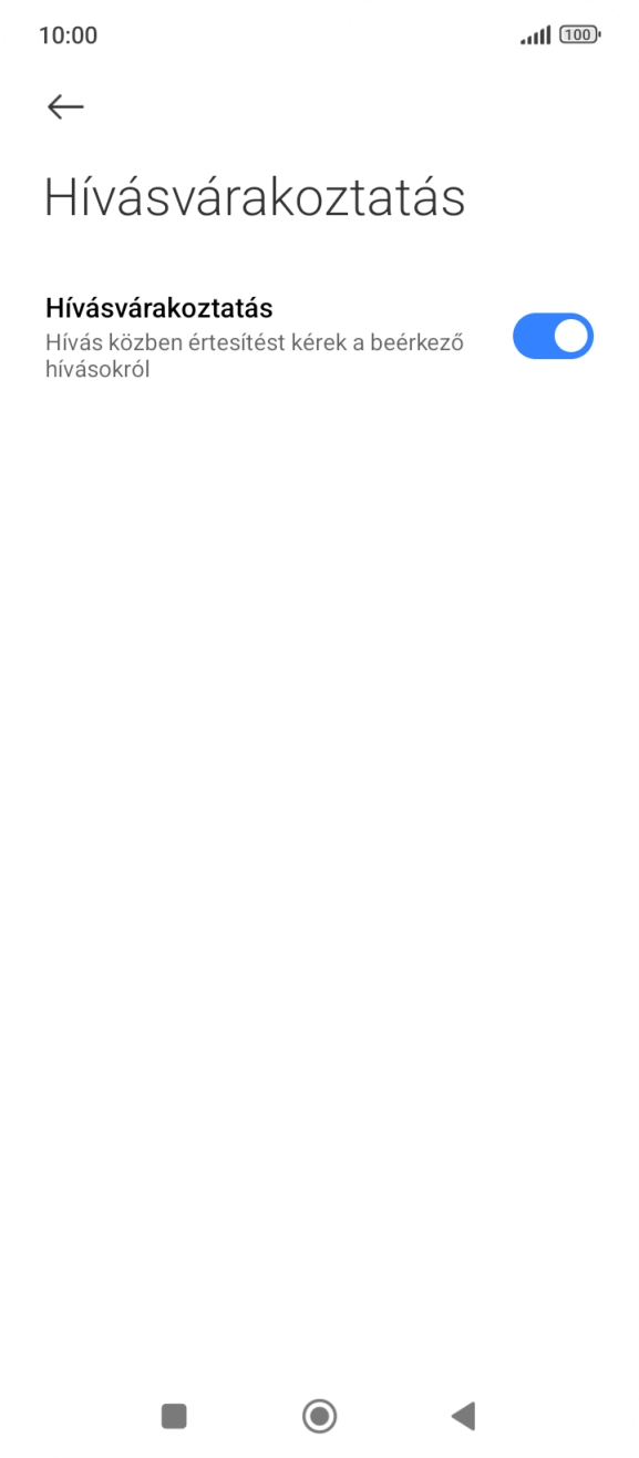 Kattints a „Hívásvárakoztatás” melletti csúszkára a funkció be- vagy kikapcsolásához. Kattints a „Hívásvárakoztatás” melletti csúszkára a funkció be- vagy kikapcsolásához.