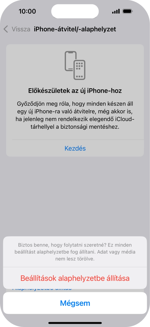 Válaszd a Beállítások alaphelyzetbe állítása lehetőséget. Várj egy kicsit, amíg a telefon visszaállítja a gyári beállításokat. A telefon konfigurálásához és ahhoz, hogy üzemkész állapotba hozd, kövesd a képernyőn megjelenő utasításokat. Válaszd a Beállítások alaphelyzetbe állítása lehetőséget. Várj egy kicsit, amíg a telefon visszaállítja a gyári beállításokat. A telefon konfigurálásához és ahhoz, hogy üzemkész állapotba hozd, kövesd a képernyőn megjelenő utasításokat.