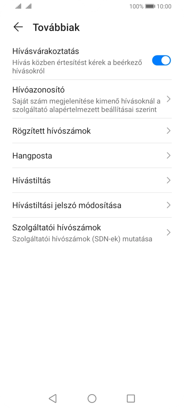 Válaszd a Hívóazonosító lehetőséget. Válaszd a Hívóazonosító lehetőséget.