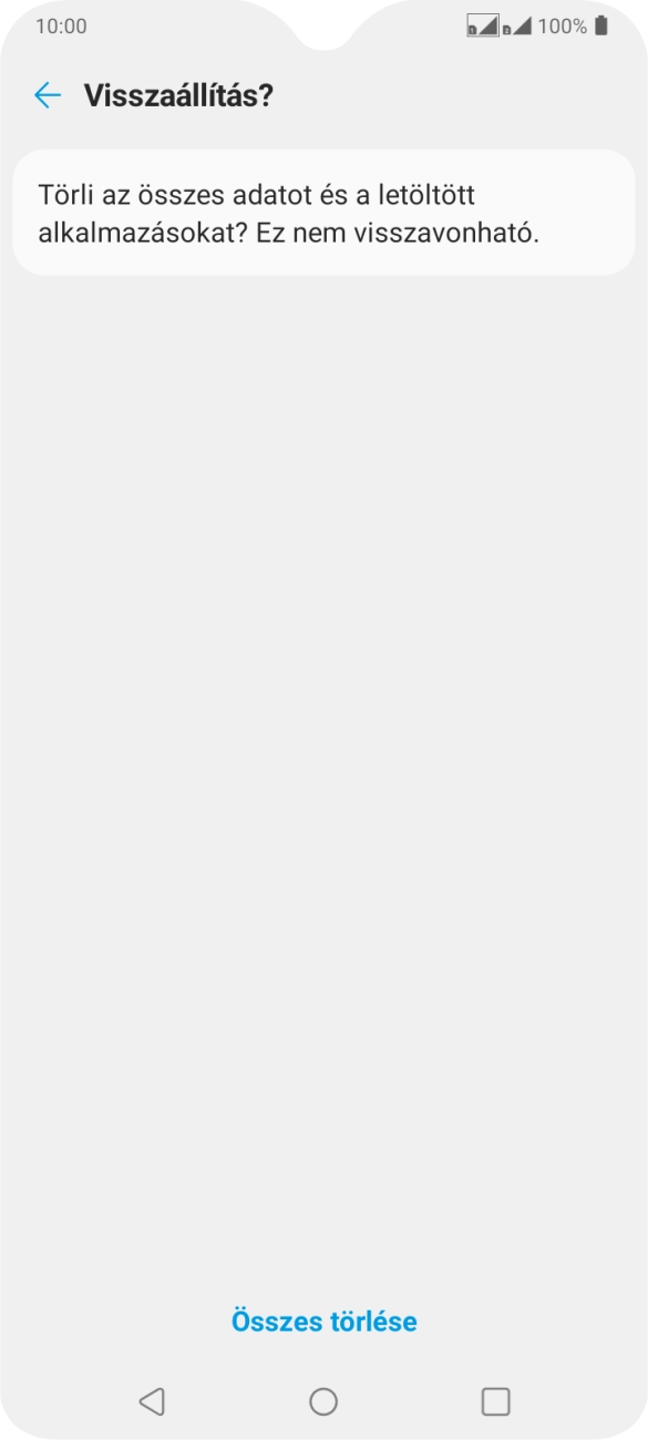 Válaszd az Összes törlése lehetőséget. Válaszd az Összes törlése lehetőséget.