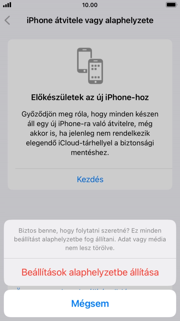 Válaszd a Beállítások alaphelyzetbe állítása lehetőséget. Várj egy kicsit, amíg a telefon visszaállítja a gyári beállításokat. A telefon konfigurálásához és ahhoz, hogy üzemkész állapotba hozd, kövesd a képernyőn megjelenő utasításokat. Válaszd a Beállítások alaphelyzetbe állítása lehetőséget. Várj egy kicsit, amíg a telefon visszaállítja a gyári beállításokat. A telefon konfigurálásához és ahhoz, hogy üzemkész állapotba hozd, kövesd a képernyőn megjelenő utasításokat.
