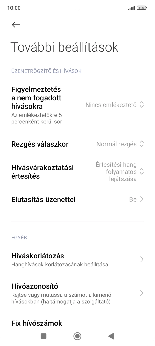 Válaszd a Hívóazonosító lehetőséget. Válaszd a Hívóazonosító lehetőséget.