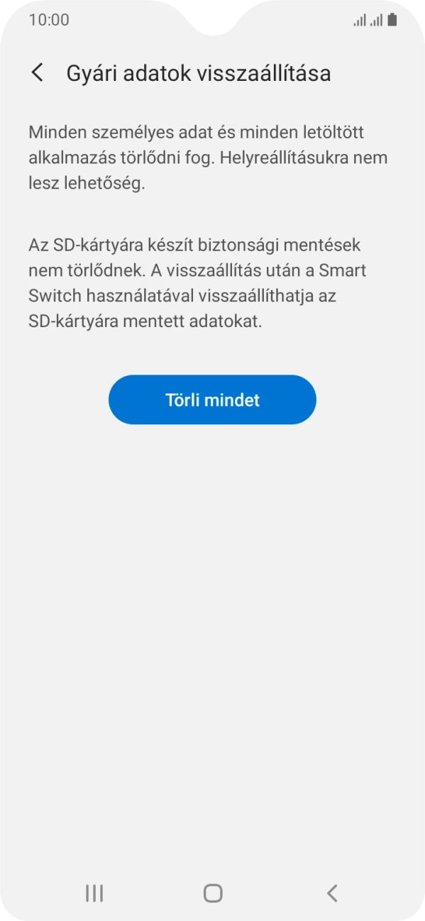 Válaszd a Törli mindet lehetőséget. Várj egy kicsit, amíg a telefon visszaállítja a gyári beállításokat. A telefon konfigurálásához és ahhoz, hogy üzemkész állapotba hozd, kövesd a képernyőn megjelenő utasításokat.