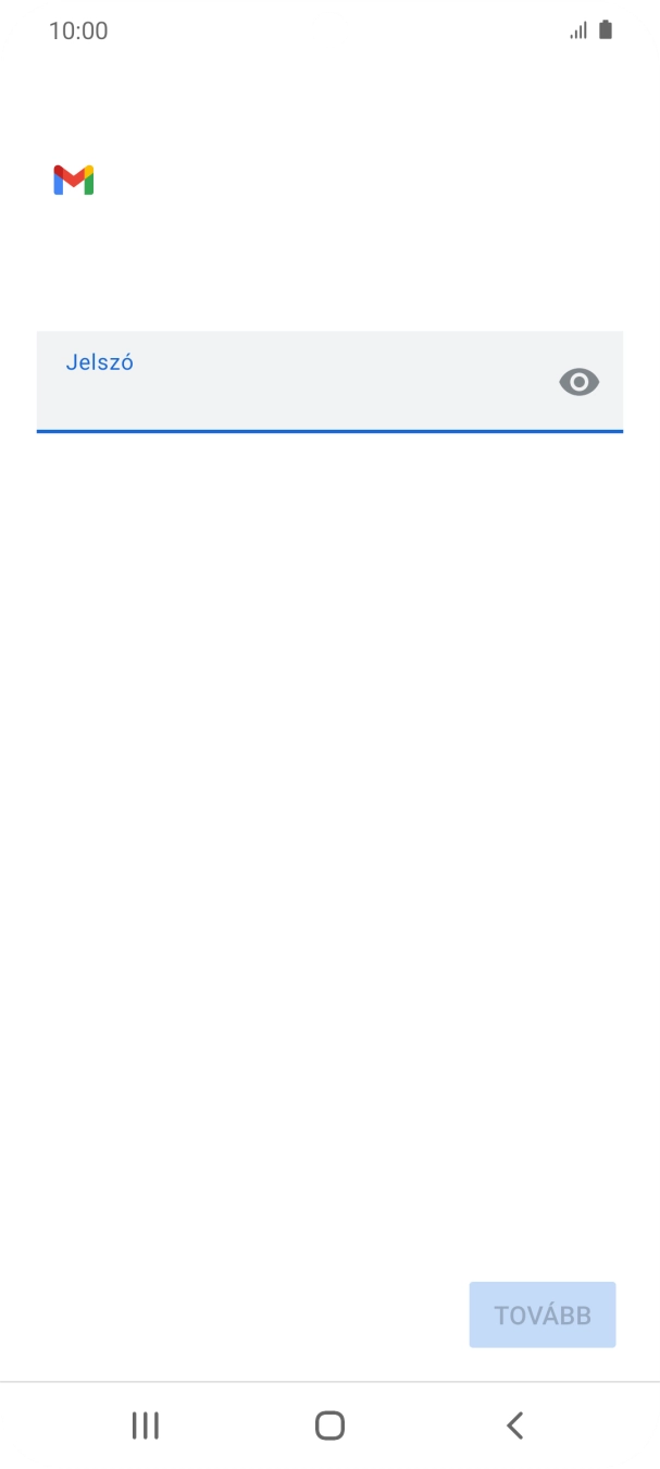 Kattints a „Jelszó” alatti mezőre, és írd be az e-mail-fiókodhoz tartozó jelszót.