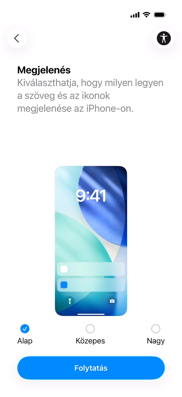 Válaszd ki a kívánt betű- és ikonméretet, majd válaszd a Folytatás lehetőséget. Válaszd ki a kívánt betű- és ikonméretet, majd válaszd a Folytatás lehetőséget.