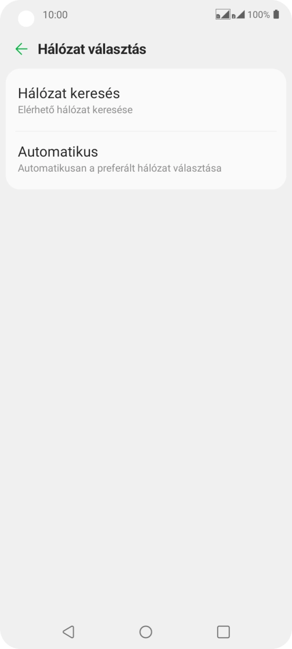 Válaszd a Hálózat keresés lehetőséget, és várj, amíg a telefon keresi az elérhető hálózatot. Válaszd a Hálózat keresés lehetőséget, és várj, amíg a telefon keresi az elérhető hálózatot.