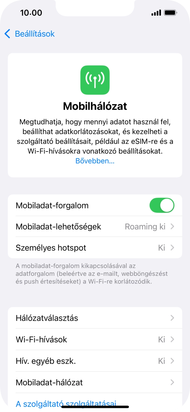 Válaszd a Mobiladat-hálózat lehetőséget. Válaszd a Mobiladat-hálózat lehetőséget.